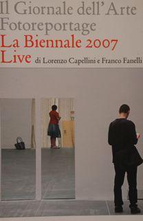 Image du vendeur pour Il Giornale dell' Arte. Fotoreportage.LA BIENNALE 2007 LIVE. mis en vente par EDITORIALE UMBRA SAS
