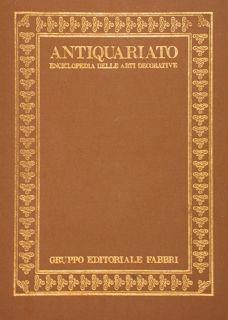 ANTIQUARIATO. Enciclopedia delle arti decorative.