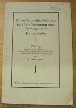 Seller image for Die volkswirtschaftliche und politische Bedeutung einer schweizerischen Ostalpenbahn. Vortrag. for sale by Bouquinerie du Varis