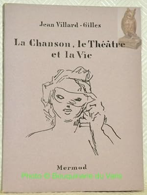 Bild des Verkufers fr La Chanson, le Thtre et la Vie. zum Verkauf von Bouquinerie du Varis