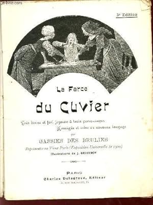 Seller image for LA FARCE DU CUVIER / TRES BONNE ET FORT JOYEUSE A TROIS PERSONNAGES ARRANGEE ET MISE EN NOUVEAU LANGAGE / 3 EDITION. for sale by Le-Livre