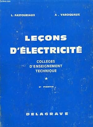 Image du vendeur pour LECONS D'ELECTRICITE DES COLLEGES D'ENSEIGNEMENT TECHNIQUE, 2e PARTIE mis en vente par Le-Livre