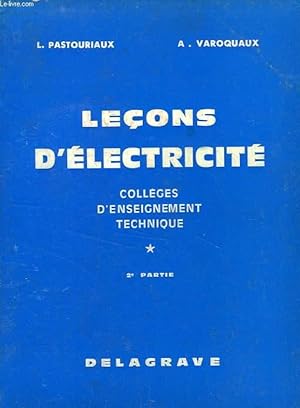 Image du vendeur pour LECONS D'ELECTRICITE DES COLLEGES D'ENSEIGNEMENT TECHNIQUE, 2e PARTIE mis en vente par Le-Livre