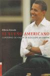 Seller image for EL SUEO AMERICANO: Cuaderno de viaje a la eleccin de Obama for sale by KALAMO LIBROS, S.L.