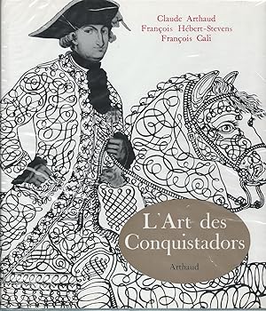 Image du vendeur pour L'Art des Conquistadors. mis en vente par Bouquinerie Aurore (SLAM-ILAB)