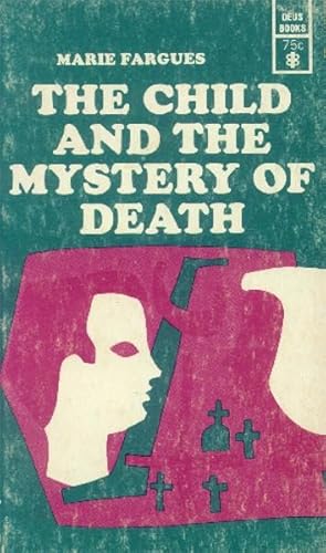 Seller image for The Child and the Mystery of Death for sale by Paperback Recycler