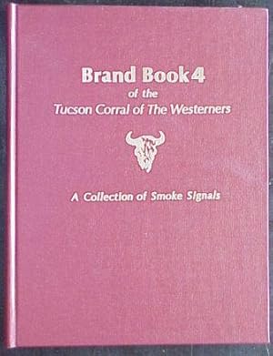 Brand Book of the Tucson Corral of the Westerners: a Collection of Smoke Signals with Other Mater...