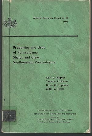 Seller image for Properties and Uses of Pennsylvania Shales and Clays, Southeastern Pennsylvania (Mineral Resource Report M-63) for sale by Dorley House Books, Inc.