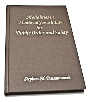 Modalities in Medieval Jewish Law for Public Order and Safety. Hebrew Union College Annual Supple...