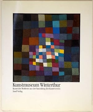 Seller image for Kunstmuseum Winterthur. Kunst der Moderne aus der Sammlung des Kunstvereins. Erste Aufl. for sale by Gerhard Zhringer Antiquariat & Galerie Online