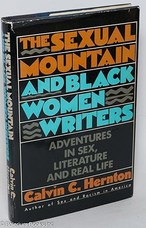 Bild des Verkufers fr The sexual mountain and black women writers; adventures in sex, literature, and real life zum Verkauf von Bolerium Books Inc.