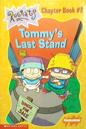 Tommy's Last Stand Rugrats Chapter Book # 2