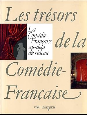 LES TRESORS DE LA COMEDIE-FRANCAISE. La Comedie-Francaise au-dela du rideau. Octobre-Decembre 1994.