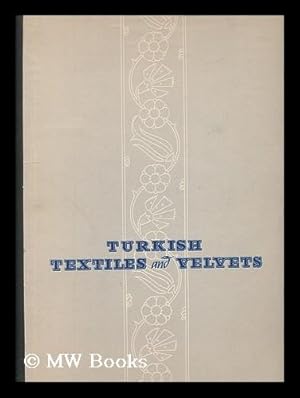 Seller image for Turkish Textiles and Velvets for sale by MW Books Ltd.