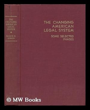 Immagine del venditore per The Changing American Legal System : Some Selected Phases venduto da MW Books