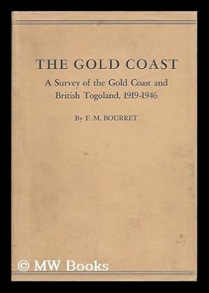 Bild des Verkufers fr The Gold Coast; a Survey of the Gold Coast and British Togoland, 1919-1946 zum Verkauf von MW Books