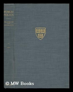 Image du vendeur pour Public Policy - a Yearbook of the Graduate School of Public Administration, Harvard University 1955, Volume VI mis en vente par MW Books