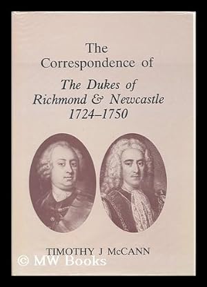 Seller image for The Correspondence of the Dukes of Richmond and Newcastle 1724-1750. Sussex Record Society, Volume 73 - Issued to Members of the Society for the Years 1982-1983 for sale by MW Books