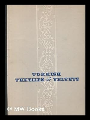 Seller image for Turkish Textiles and Velvets for sale by MW Books