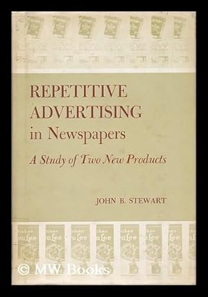 Imagen del vendedor de Repetitive Advertising in Newspapers - a Study of Two New Products a la venta por MW Books