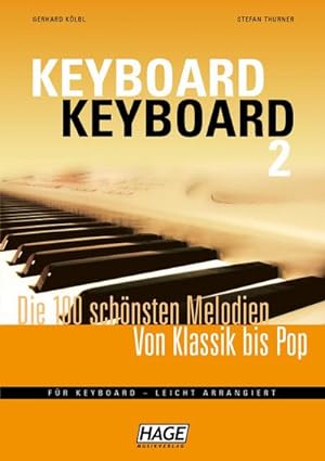 Seller image for Keyboard Keyboard 2 : Die 100 schnsten Melodien von Klassik bis Pop fr Keyboard - leicht arrangiert for sale by AHA-BUCH GmbH