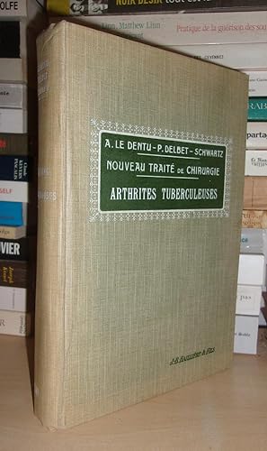 NOUVEAU TRAITE DE CHIRURGIE - Tome 8 : Arthrites Tuberculeuses Par Vignard, Chirurgien Des Hôpita...