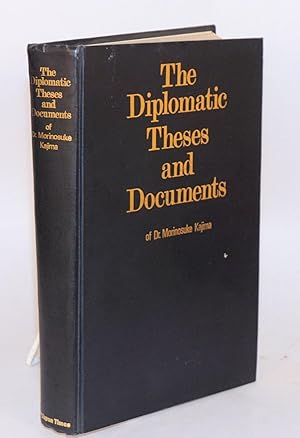 Seller image for The diplomatic theses and documents of Dr. Morinosuke Kajima for sale by Bolerium Books Inc.