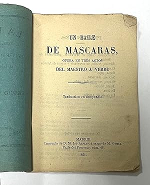 UN BAILE DE MÁSCARAS, ópera en tres actos. Libreto de