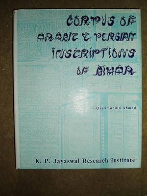 Seller image for Corpus of Arabic and Persian Inscriptions of Bihar (AH 640 - 1200) for sale by Expatriate Bookshop of Denmark