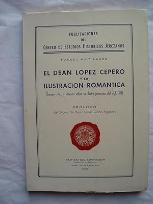 El dean Lopez Cepero y la ilustracion romantica : Ensayo critico y literario sobre un ilustre jer...