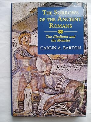 Imagen del vendedor de The Sorrows of the Ancient Romans: The Gladiator and the Monster a la venta por Expatriate Bookshop of Denmark
