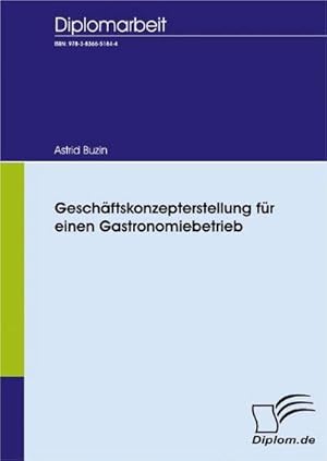 Immagine del venditore per Geschftskonzepterstellung fr einen Gastronomiebetrieb venduto da AHA-BUCH GmbH