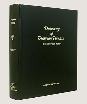 Seller image for DICTIONARY OF VICTORIAN PAINTERS for sale by Keel Row Bookshop Ltd - ABA, ILAB & PBFA