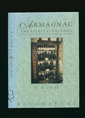 Seller image for Armagnac; The Spirit of Gascony, the Drink, the Producers and the Region for sale by Little Stour Books PBFA Member