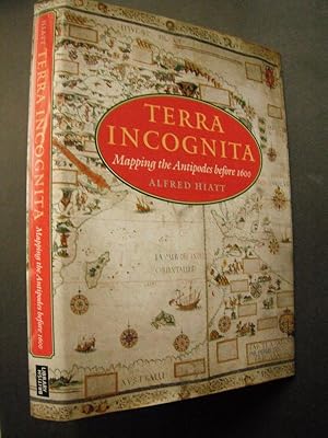 Terra Incognita: Mapping the Antipodes Before 1600