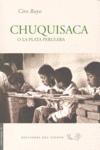 Seller image for CHUQUISACA O LA PLATA PERULERA for sale by KALAMO LIBROS, S.L.