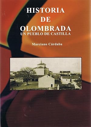Imagen del vendedor de HISTORIA DE OLOMBRADA (Segovia) UN PUEBLO DE CASTILLA a la venta por Librera Torren de Rueda