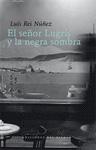 Seller image for EL SEOR LUGRIS Y LA NEGRA SOMBRA for sale by KALAMO LIBROS, S.L.