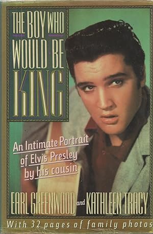 Seller image for The Boy Who Would Be King An Intimate Portrait of Elvis Presley by His Cousin for sale by BYTOWN BOOKERY