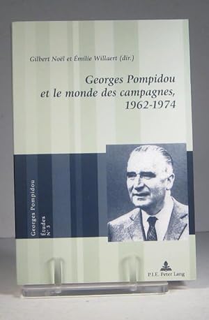 Georges Pompidou et le monde des campagnes 1962-1974