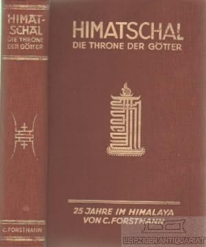 Bild des Verkufers fr Himatschal Die Throne der Gtter. 25 Jahre im Himalaya zum Verkauf von Leipziger Antiquariat