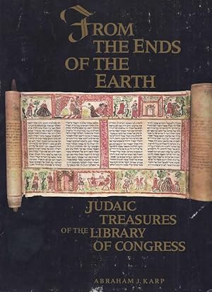 Bild des Verkufers fr FROM THE ENDS OF THE EARTH: JUDAIC TREASURES OF THE LIBRARY OF CONGRESS zum Verkauf von Dan Wyman Books, LLC