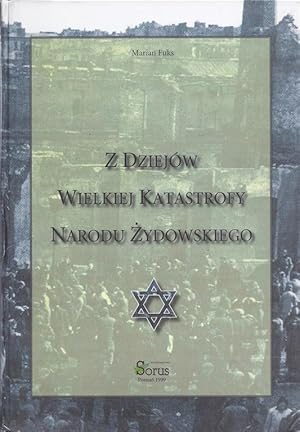 Seller image for Z DZIEJW WIELKIEJ KATASTROFY NARODU ZYDOWSKIEJ for sale by Dan Wyman Books, LLC