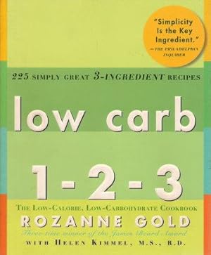 Seller image for LOW CARB 1 - 2 - 3 : The Low-Calorie, Low-Carbohydrate Cookbook for sale by Grandmahawk's Eyrie