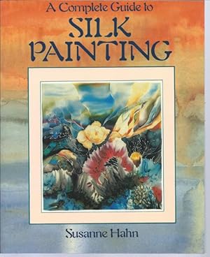 A Complete Guide to Silk Painting