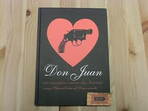 Image du vendeur pour Don Juan. oder zwei und zwei sind vier oder Lust ist der einzige Schwindel, dem ich Dauer wnsche. mis en vente par Druckwaren Antiquariat