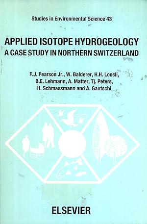 Seller image for Applied Isotype Hydrogeology: A Case Study in Northern Switzerland (Studies in Environmental Science, 43) for sale by Masalai Press