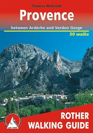 Provence. between Ardèche and Verdon gorge. 50 walks Rother Walking Guide (englische Ausgabe)