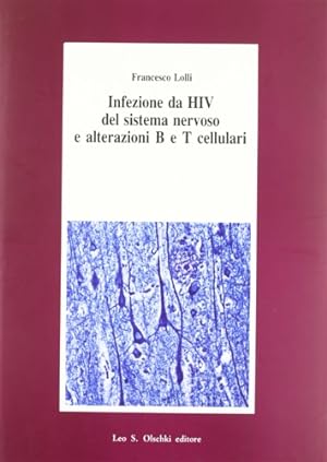 Bild des Verkufers fr Infezione da HIV del sistema nervoso e alterazioni B e T cellulari. zum Verkauf von FIRENZELIBRI SRL