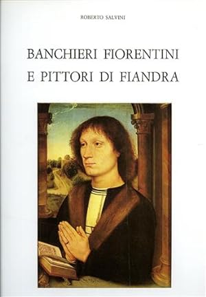 Imagen del vendedor de Banchieri fiorentini e pittori di Fiandra. a la venta por FIRENZELIBRI SRL